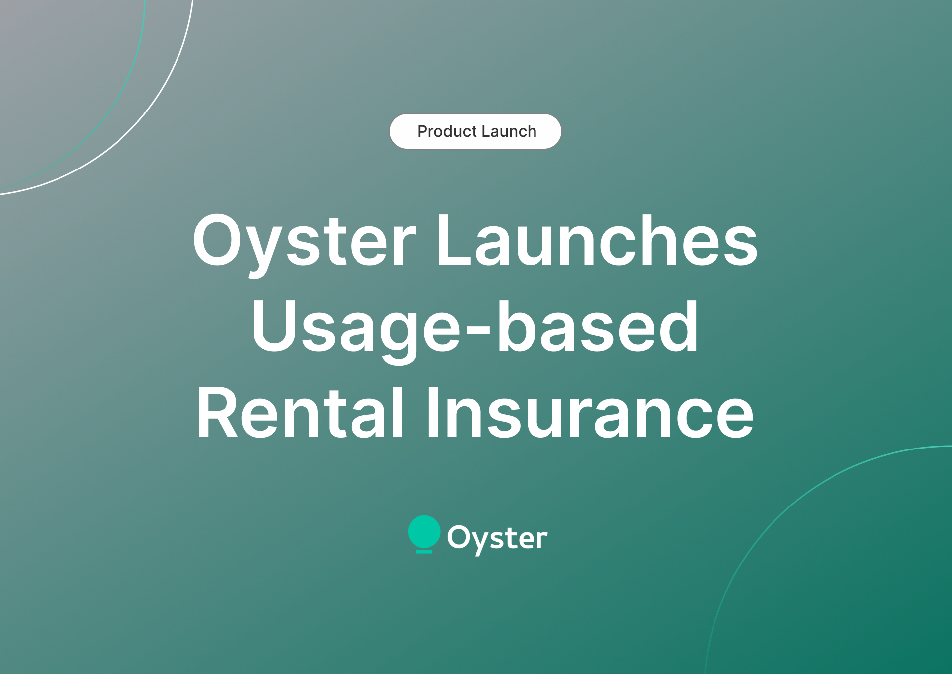 Oyster Launches Usagebased Rental Insurance Oyster